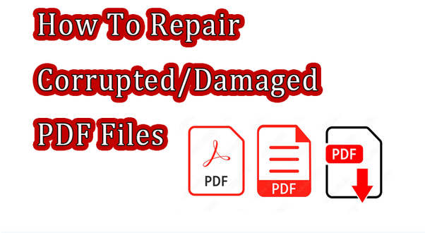 How to repair corrupted pdf files?