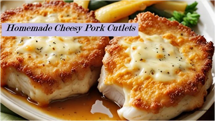 Cheesy Pork Cutlets